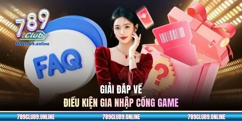 Giải đáp về điều kiện gia nhập cổng game