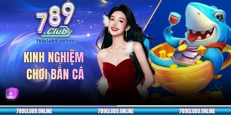 Kinh Nghiệm Chơi Bắn Cá - Bí Kíp Săn Boss Cho Người Mới